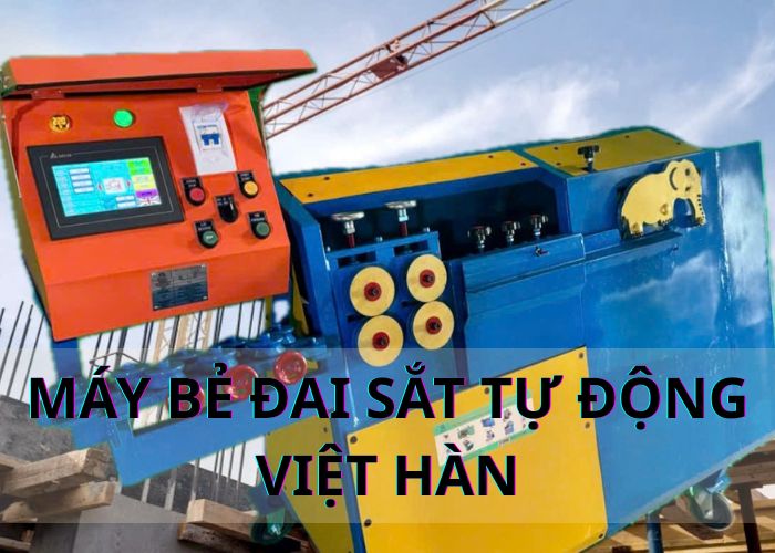 Công trường áp lực? Giải quyết nhẹ nhàng với máy bẻ đai tự động Việt Hàn