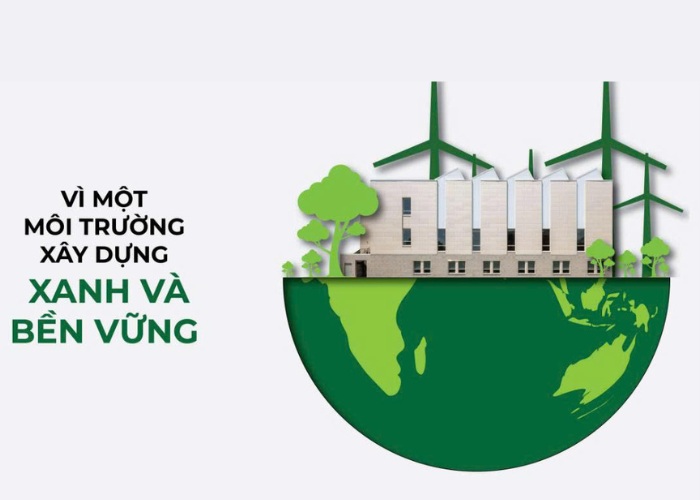 Vì một môi trường xây dựng xanh và bền vững 